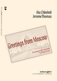 Thomas Chkolnik: Greetings From Moscow