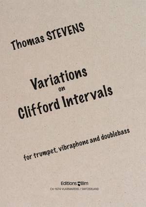 Thomas Stevens: Variations On Clifford Intervals