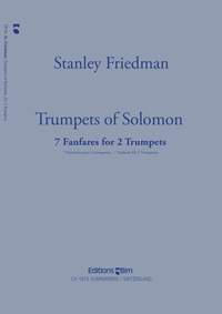 Stanley Friedman: Trumpets Of Solomon