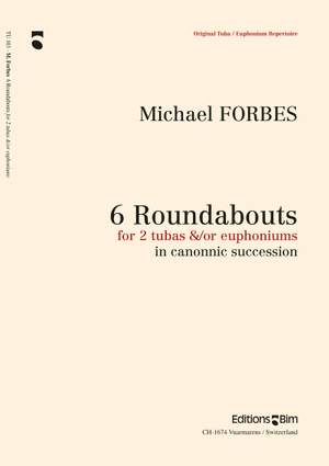 Michael Forbes: 6 Roundabouts (Duets In Canonnic Succession)