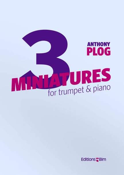 Anthony Plog: 3 Miniatures