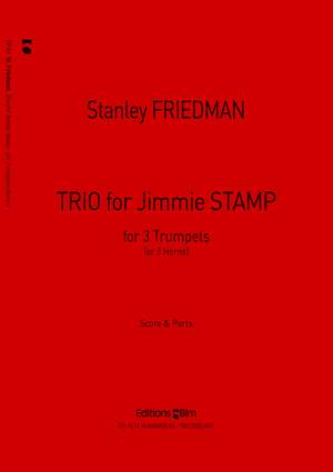Stanley Friedman: Trio For Jimmie Stamp