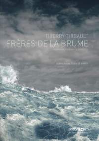 Thierry Thibault: Frères De La Brume