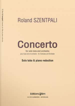 Roland Szentpali: Tuba Concerto