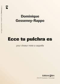 Dominique Gesseney-Rappo: Ecce Tu Pulchra Es