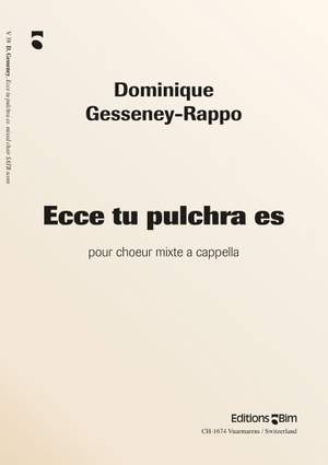 Dominique Gesseney-Rappo: Ecce Tu Pulchra Es
