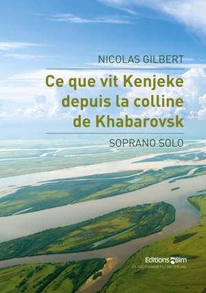 Nicolas Gilbert: Ce Que Vit Kenjeke Depuis La Colline De Khabarovsk
