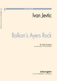 Ivan Jevtić: Balkan' Ayers Rock