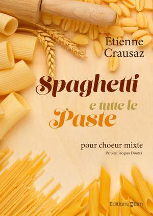 Etienne Crausaz: Spaghetti E Tutte Le Paste