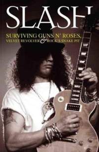Slash: Excess: the Definitive Biography