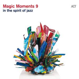 Magic Moments 9: In the Spirit of Jazz