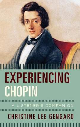 Experiencing Chopin: A Listener's Companion