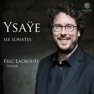 Ysaÿe: Six Sonatas for solo violin Op. 27