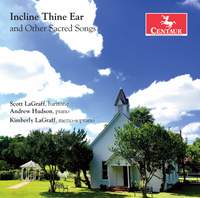 Incline Thine Ear & Other Sacred Songs
