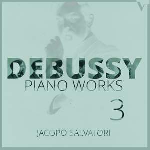 Debussy: Piano Works, Vol. 3