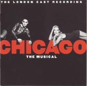Chicago The Musical (New London Cast Recording (1997)) Product Image
