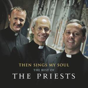 Then Sings My Soul: The Best of The Priests