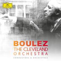 Boulez & The Cleveland Orchestra