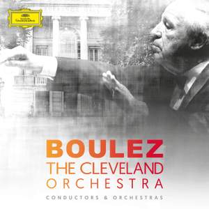 Boulez & The Cleveland Orchestra