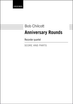 Chilcott, Bob: Anniversary Rounds