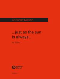 Christian Mason: ...just as the sun is always...