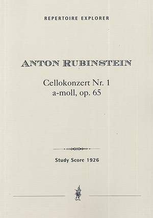 Rubinstein, Anton: Concerto for Cello and Orchestra No.1 in A minor, Op. 65