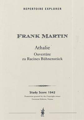 Martin, Frank: Athalie, Overture to Racine’s play