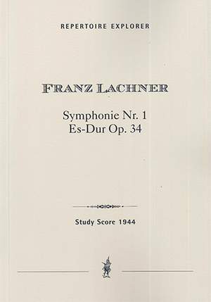 Lachner, Franz: Symphony No. 1 in E-flat, Op. 34