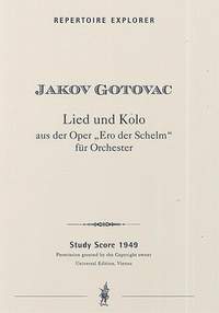 Gotovac, Jakov: Song and Kolo from the opera “Ero the Joker” for orchestra