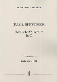 Büttner, Paul: Heroic Overture in C
