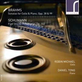 Brahms: Sonatas for Cello & Piano & Schumann: Fünf Stücke im Volkston, Op. 102