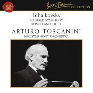 Tchaikovsky: Manfred Symphony & Romeo and Juliet