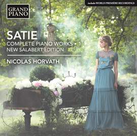 Satie: Complete Piano Works - Urtext Edition, Vol. 1