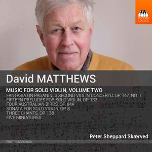 David Matthews: Music for Solo Violin, Vol. Two