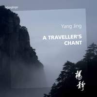 Yang Jing: A Traveller's Chant