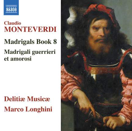 Monteverdi: Il ottavo libro de madrigali, 1638 'Madrigali guerrieri et amorosi'