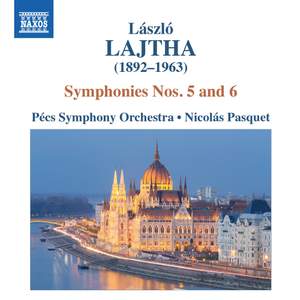 Lajtha: Symphonies Nos. 5 & 6
