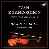 Khandoshkin: Three Violin Sonatas, Op. 3