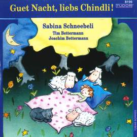 Guet Nacht, liebs Chindli!
