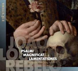 Rebelo: Psalmi, Magnificat & Lamentationes