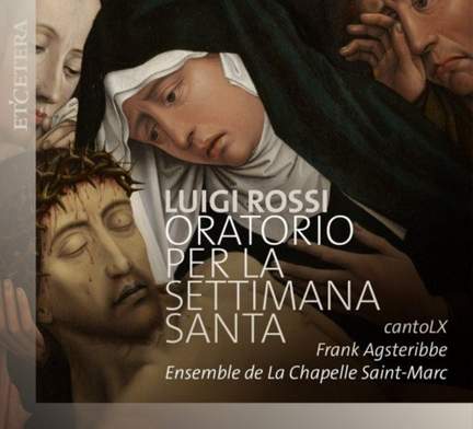 Luigi Rossi: Oratorio per la Settimana Santa