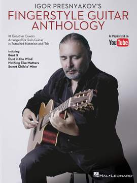 Igor Presnyakov: Igor Presnyakov's Fingerstyle Guitar Anthology