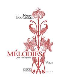 Nadia Boulanger: Mélodies pour Voix moyenne Volume 2