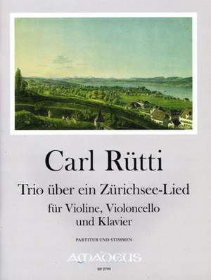 Carl Rütti: Trio über ein Zurichsee-Lied