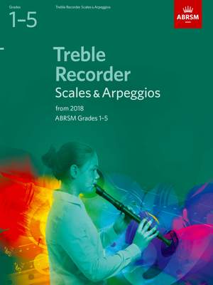 ABRSM: Treble Recorder Scales & Arpeggios, Grades 1-5 from 2018