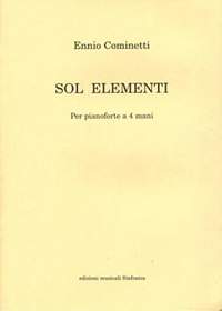 Ennio Cominetti: Sol Elementi