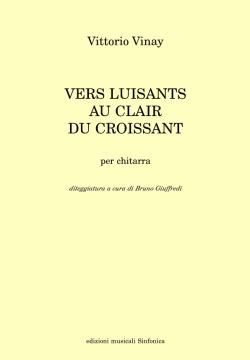 Vittorio Vinay: Vers Luisants Au Clair Du Croissant