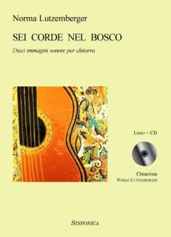 Norma Lutzemberger: Sei Corde Nel Bosco