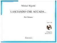 Matteo Rigotti: Lasciando Che Accada