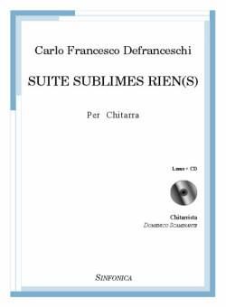 Carlo Francesco Defranceschi: Suite Sublimes Rien(s)
